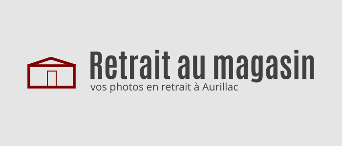 Retrait des photos au magasin à Aurillac
